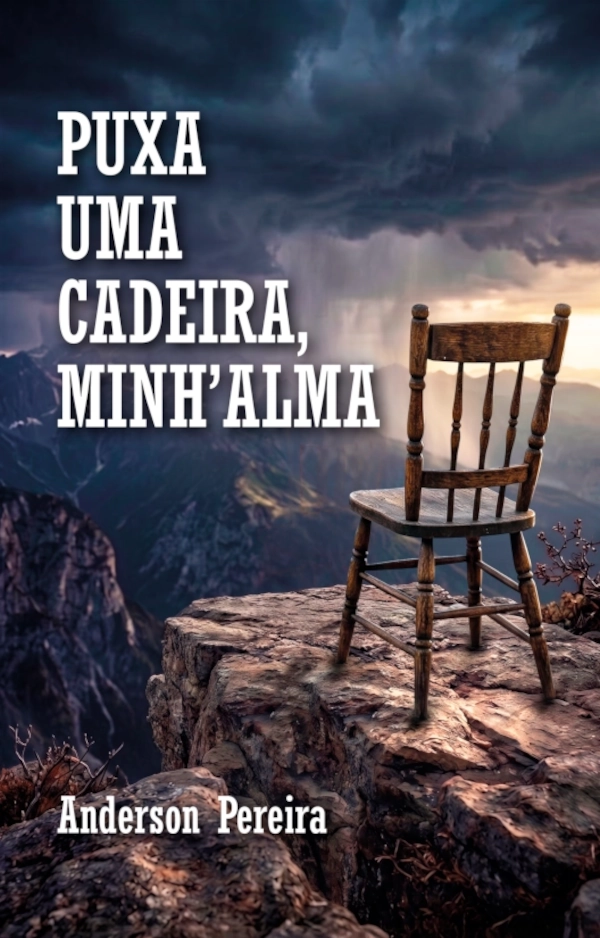 Capa do livro Puxa uma Cadeira, Minh’alma, de Anderson Pereira